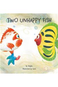 Two Unhappy Fish