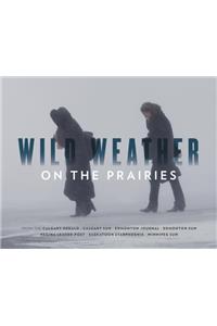 Wild Weather on the Prairies