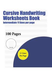 Cursive Handwriting Worksheets Book (Intermediate 11 lines per page)