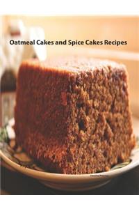Oatmeal Cakes And Spice Cakes Recipes