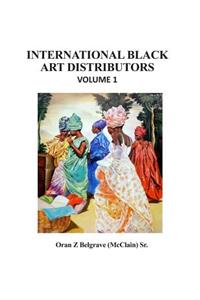 International Black Art Distributors Volume 1