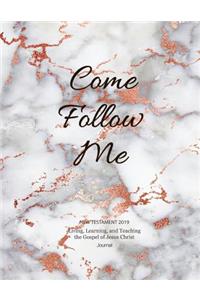 Come, Follow Me New Testament 2019 Living, Learning and Teaching the Gospel of Jesus Christ Journal