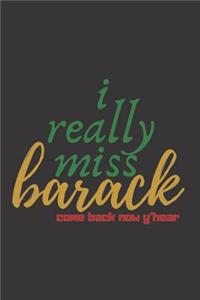 I Really Miss Barack
