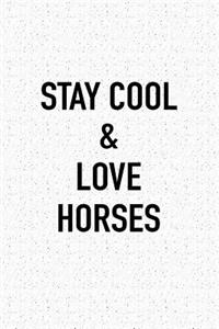 Stay Cool and Love Horses