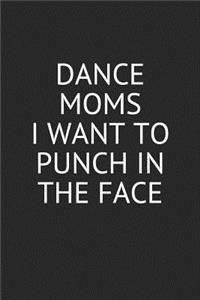 Dance Moms I Want to Punch in the Face