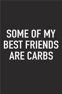 Some of My Best Friends Are Carbs