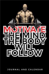 Motivate the Mind the Body Will Follow