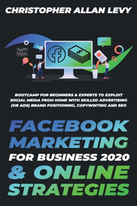 Facebook Marketing for Business 2020 & Online Strategies