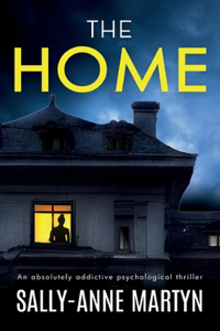 HOME an absolutely addictive psychological thriller