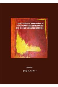 Processability Approaches to Second Language Development and Second Language Learning