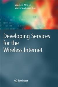 Developing Services for the Wireless Internet