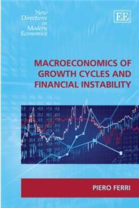 Macroeconomics of Growth Cycles and Financial Instability