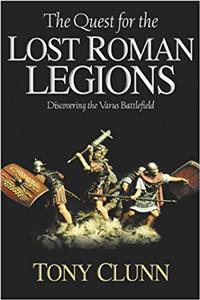The Quest for the Lost Roman Legions