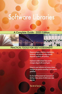 Software Libraries A Complete Guide - 2020 Edition
