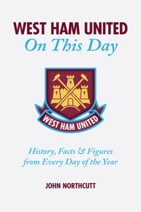 West Ham United FC On This Day