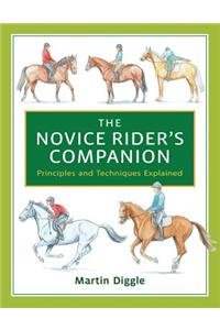 Novice Rider's Companion: Principles and Techniques Explained