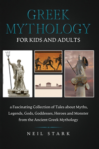 Greek Mythology for Kids and Adults
