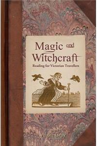 Magic and Witchcraft: Reading for Victorian Travellers