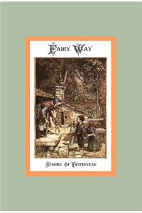 Fairy Way - Stories of Yesteryear