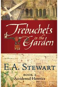 Trebuchets in the Garden: Lost in the Languedoc Crusade