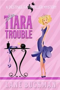 Tiara Trouble