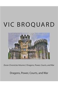 Zoran Chronicles Volume 2 Dragons, Power, Courts, and War