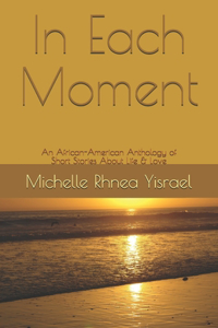 In Each Moment