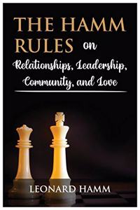 Hamm Rules on Relationships, Leadership, Community, and Love