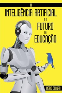 A Inteligência Artificial e o Futuro da Educação