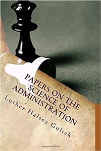 Papers on the Science of Administration