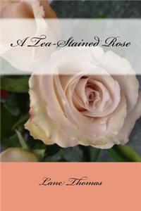 Tea-Stained Rose