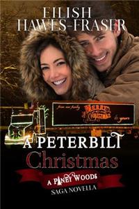 A Peterbilt Christmas: The Piney Woods Saga: Book 3