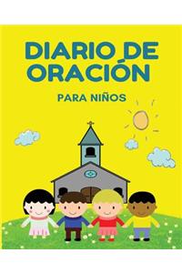 Diario de oración para ninos: Diario de un nino para la oración, la gratitud, y la alabanza - (Amarillo) -[Spanish Edition]