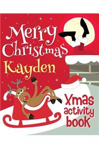 Merry Christmas Kayden - Xmas Activity Book