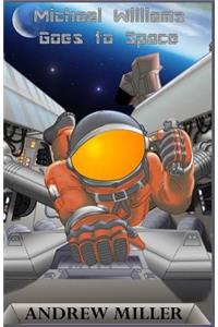 Michael Williams Goes to Space