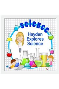 Hayden Explores Science