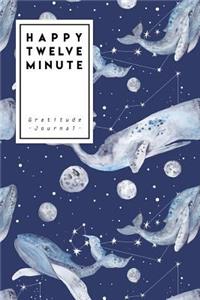 Happy Twelve Minutes: Gratitude Journal (Galaxy Blue Whale Journal): Happiness-Inspiration-Gratitude: Pocket Book Size