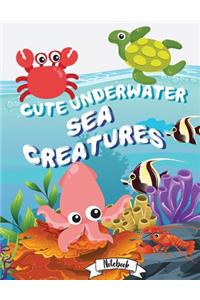 Notebook ( Cute Underwater Sea Creatures )