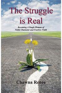 The Struggle is Real