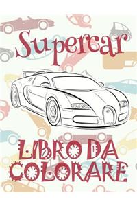 ✌ Supercar ✎ Auto Disegni da Colorare ✎ Libro da Colorare In Età Prescolare ✍ Libro da Colorare per I Bambini In Età Prescolare
