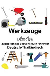 Deutsch-Thailändisch Werkzeuge Zweisprachiges Bildwörterbuch für Kinder