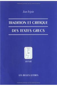 Tradition Et Critique Des Textes Grecs