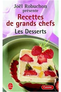 Les Recettes de Grands Chefs Les Desserts