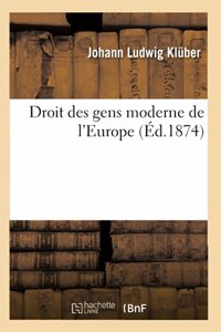 Droit Des Gens Moderne de l'Europe