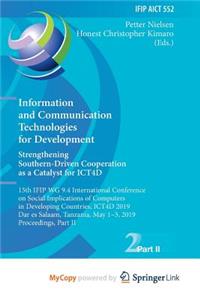 Information and Communication Technologies for Development. Strengthening Southern-Driven Cooperation as a Catalyst for ICT4D