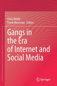 Gangs in the Era of Internet and Social Media