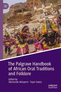 The Palgrave Handbook of African Oral Traditions and Folklore