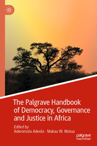 Palgrave Handbook of Democracy, Governance and Justice in Africa