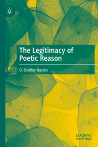 Legitimacy of Poetic Reason