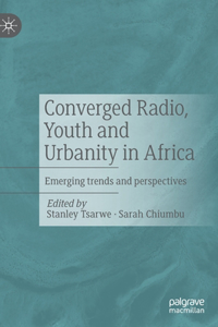 Converged Radio, Youth and Urbanity in Africa